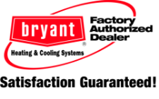 Bryant Factory Authoized Dealer - Satisfaction Guaranteed!