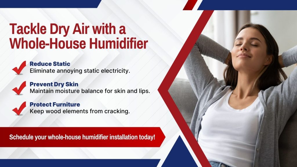 This is an image of a women enjoying her perfectly humidified home on her couch. The headline reads; Tackle dry air with a whole-house humidifier. 